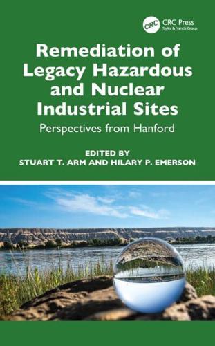 Remediation of Legacy Hazardous and Nuclear Industrial Sites