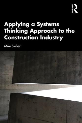 Applying a Systems Thinking Approach to the Construction Industry