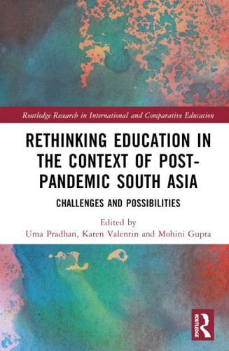 Rethinking Education in the Context of Post-Pandemic South Asia