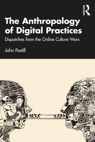 The Anthropology of Digital Practices