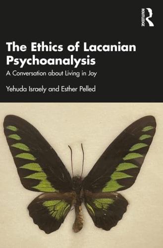 The Ethics of Lacanian Psychoanalysis