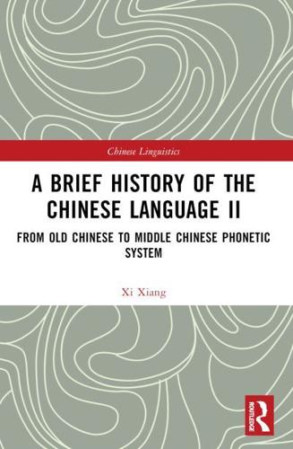 A Brief History of the Chinese Language. II From Old Chinese to Middle Chinese Phonetic System