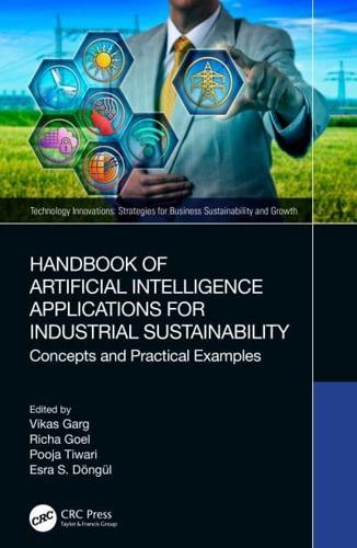 Handbook of Artificial Intelligence Applications for Industrial Sustainability