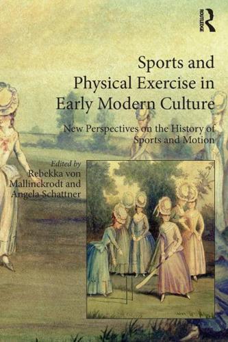 Sports and Physical Exercise in Early Modern Culture