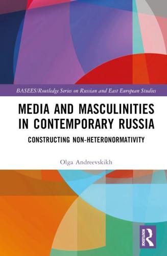 Media and Masculinities in Contemporary Russia