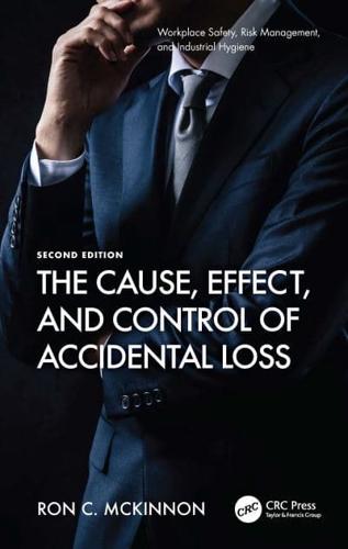 The Cause, Effect and Control of Accidental Loss
