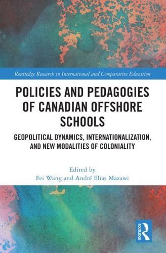 Policies and Pedagogies of Canadian Offshore Schools
