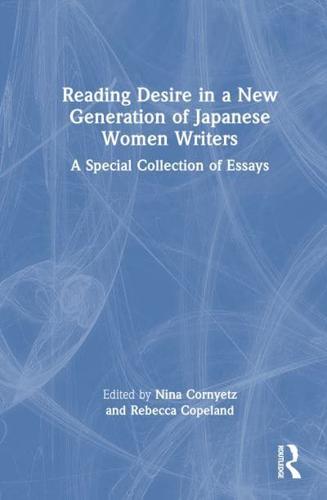 Reading Desire in a New Generation of Japanese Women Writers