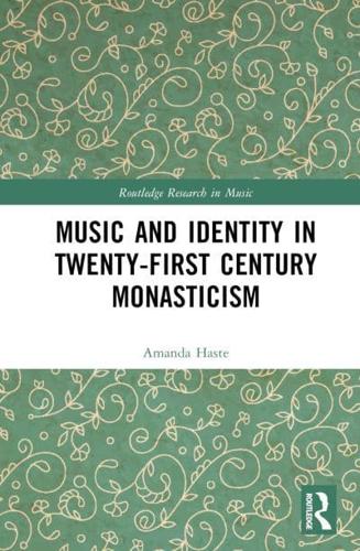 Music and Identity in Twenty-First-Century Monasticism
