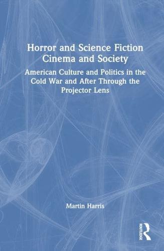 Horror and Science Fiction Cinema and Society