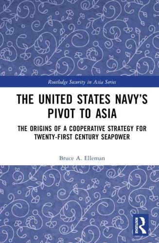 The U.S. Navy's "Pivot to Asia"