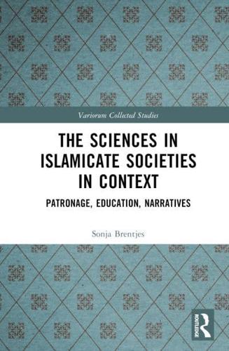 The Sciences in Islamicate Societies in Context