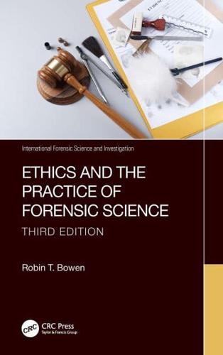 Ethics and the Practice of Forensic Science