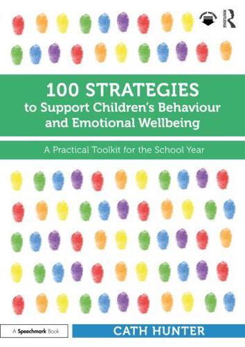 100 Strategies to Support Children's Behaviour and Emotional Wellbeing