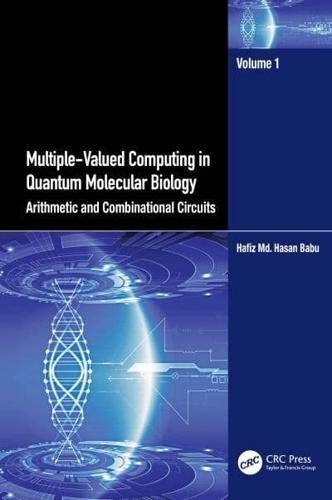 Multiple-Valued Computing in Quantum Molecular Biology. Arithmetic and Combinational Circuits