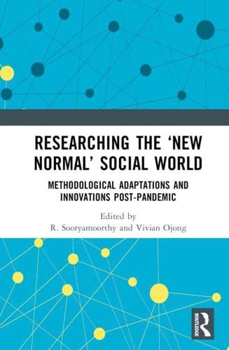 Researching the 'New Normal' Social World