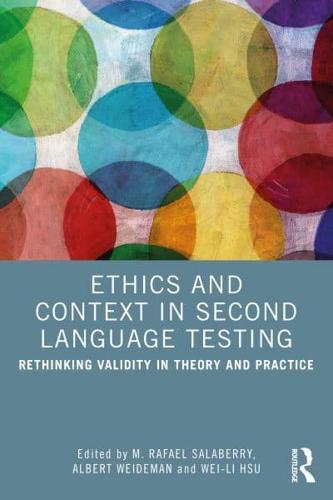 Ethics and Context in Second Language Testing