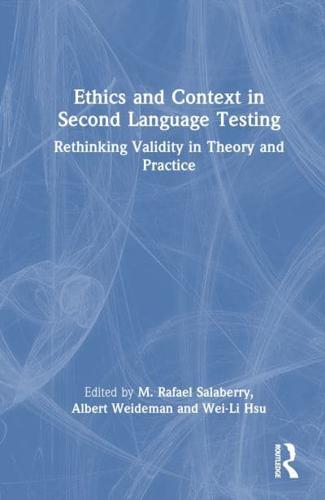 Ethics and Context in Second Language Testing