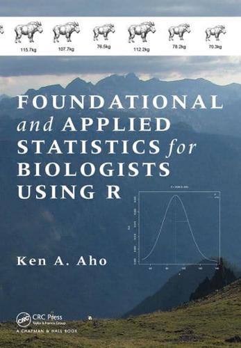 Foundational and Applied Statistics for Biologists Using R