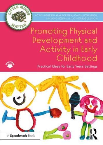 Promoting Physical Development and Activity in Early Childhood