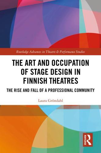 The Art and Occupation of Stage Design in Finnish Theatres