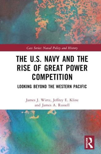 The U.S. Navy and the Rise of Great Power Competition