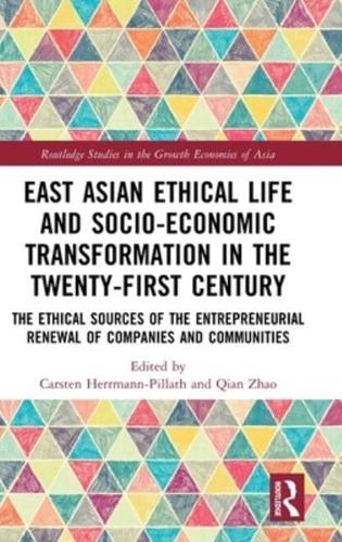 East Asian Ethical Life and Socio-Economic Transformation in the Twenty-First Century