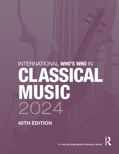 International Who's Who in Classical Music 2024