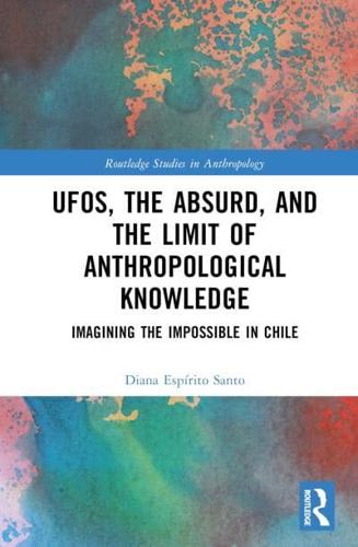 UFOs, the Absurd, and the Limit of Anthropological Knowledge