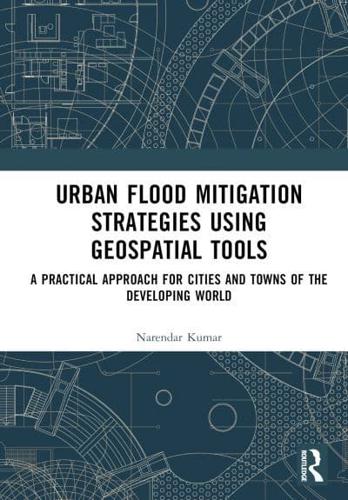 Flood Mitigation Strategies Using Geo-Spatial Tools