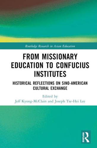 From Missionary Education to Confucius Institutes
