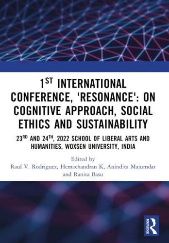1st International Conference, 'Resonance': On Cognitive Approach, Social Ethics and Sustainability