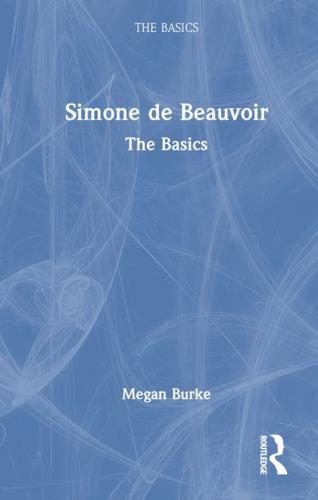 Simone De Beauvoir: The Basics