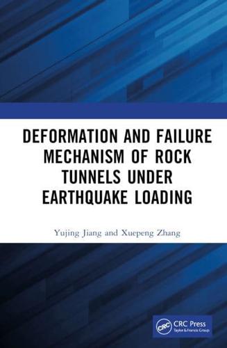 Deformation and Failure Mechanism of Rock Tunnels Under Earthquake Loading