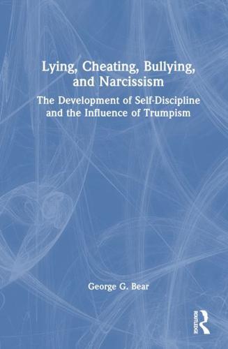 Lying, Cheating, Bullying and Narcissism