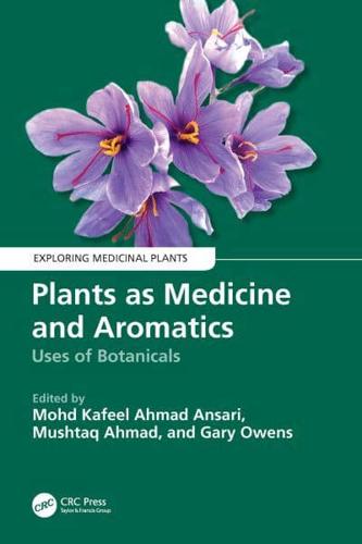 Plants as Medicine and Aromatics
