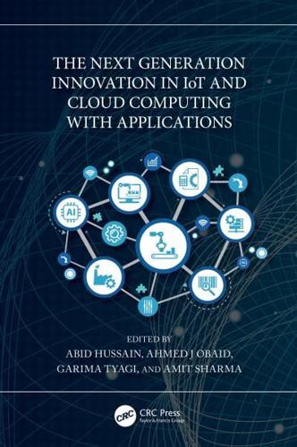 The Next Generation Innovation in IoT and Cloud Computing With Applications