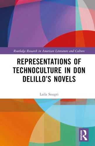 Representations of Technoculture in Don DeLillo's Novels