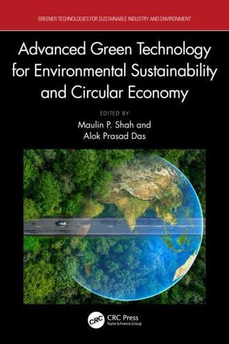 Advanced Green Technology for Environmental Sustainability and Circular Economy