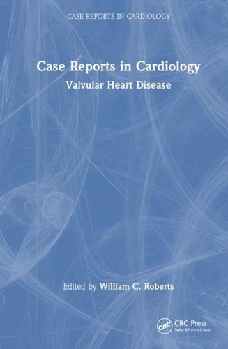 Case Reports in Cardiology. Valvular Heart Disease