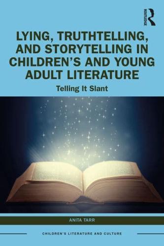 Lying, Truthtelling, and Storytelling in Children's and Young Adult Literature