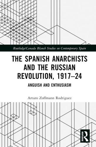 The Spanish Anarchists and the Russian Revolution, 1917-24