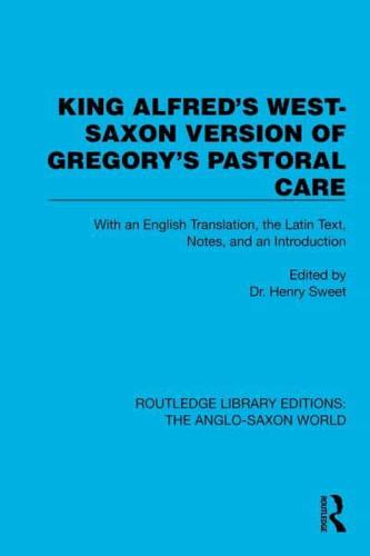 King Alfred's West-Saxon Version of Gregory's Pastoral Care