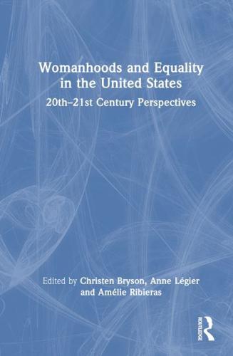 Womanhoods and Equality in the United States