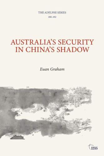 Australia's Security in China's Shadow
