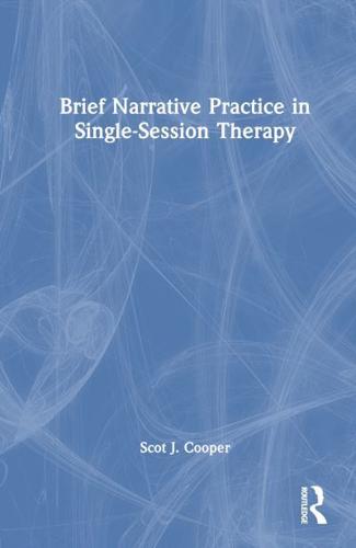 Brief Narrative Practice in Single-Session Therapy