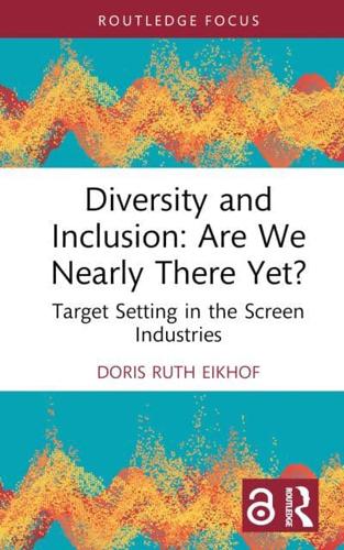 Diversity and Inclusion - Are We Nearly There Yet?