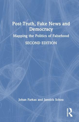 Post-Truth, Fake News and Democracy