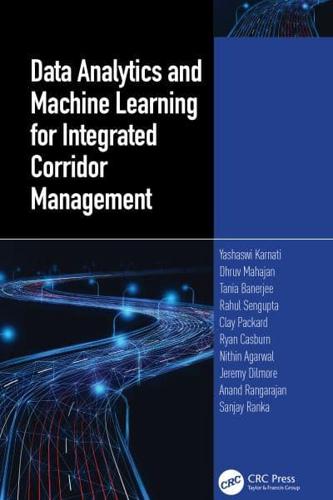 Data Analytics and Machine Learning for Integrated Corridor Management