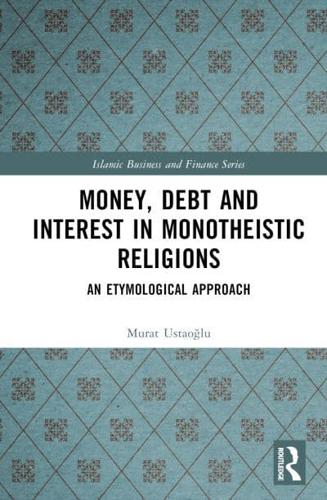 Money, Interest and Debt in Monotheistic Religions